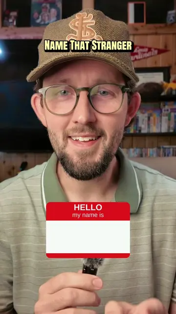 Name! That! Stranger! 🥸