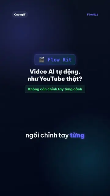 Flow Kit - công cụ mã nguồn mở tự động hoá làm video AI qua Google Flow, dùng Ch