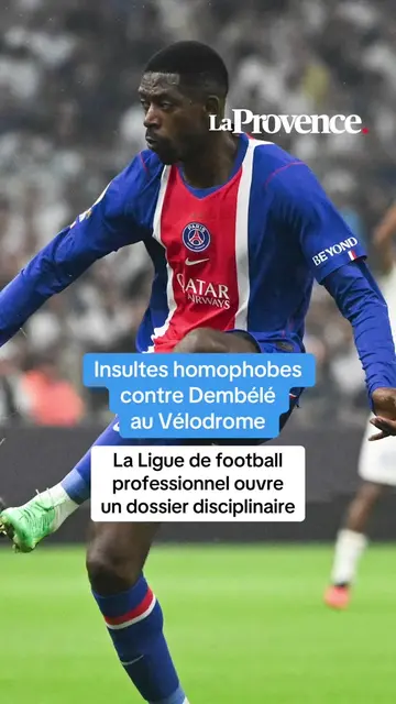 Des insultes homophobes contre Ousmane Dembélé au Vélodrome  La LFP ouvre une pr