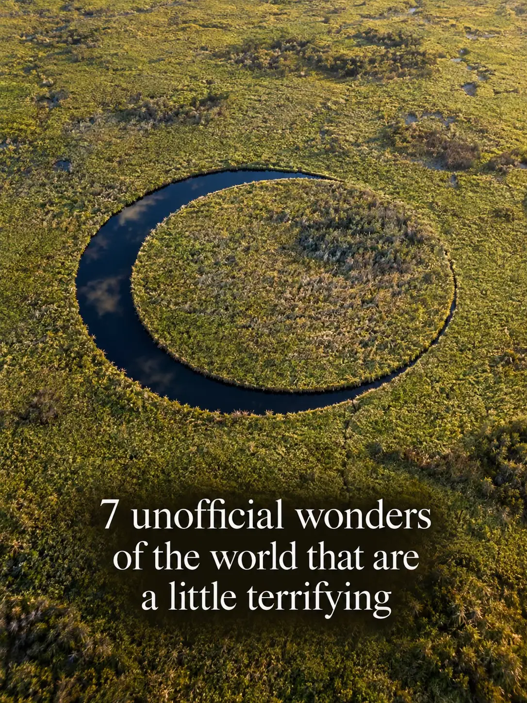 There are places on Earth that seem completely made up until you see them with y