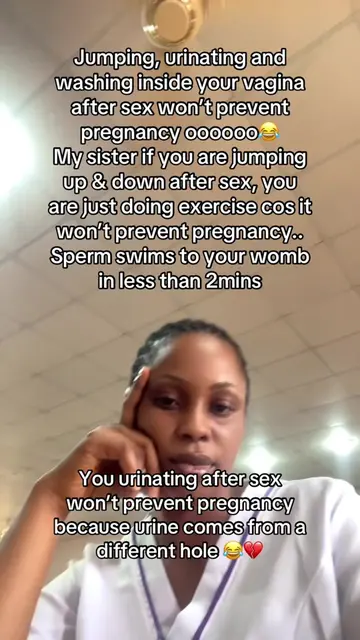 Jumping up and down after sex will not prevent pregnancy ooo instead Use condom 