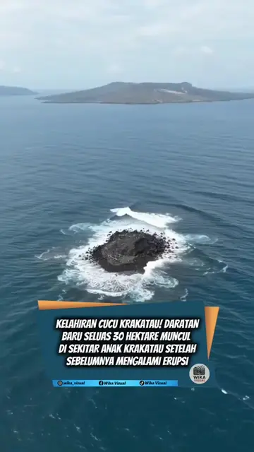"KEMUNCULAN DARATAN BARU SELUAS 30 HEKTARE DI DEKAT ANAK KRAKATAU, NETIZEN MENYE