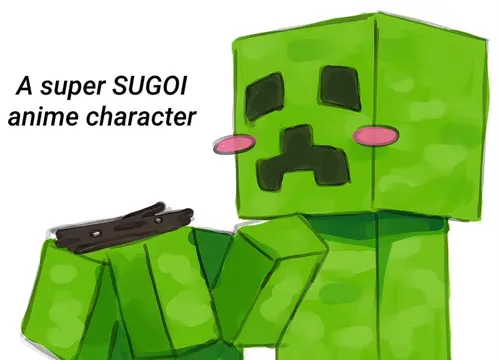 I wish that I were a super sugoi anime character.. #animationmeme #meme #Minecra