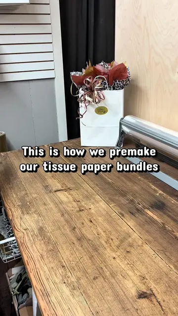 We premake tissue paper bundles for gift bags to speed up the gift wrapping proc