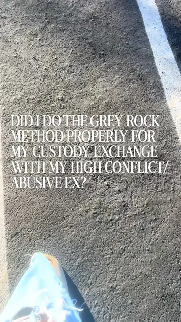 I’ve been told about 1,000 times: “You need to grey rock him.” So… did I do it r